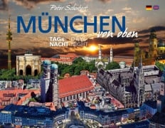 Cover-Bild zum Titel 'München von oben - Tag & Nacht' von 'Peter Schubert'