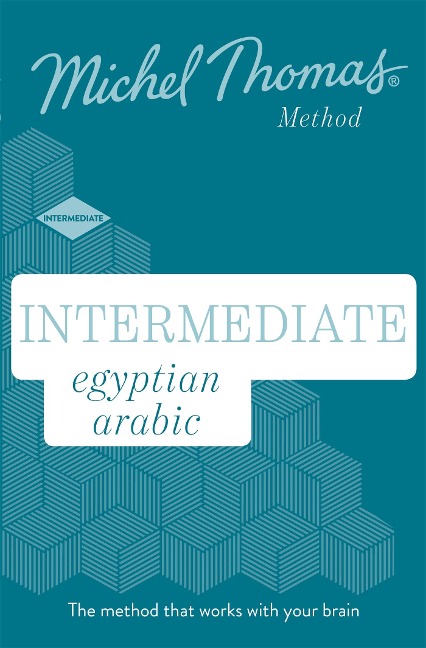 Intermediate Egyptian Arabic New Edition - Michel Thomas