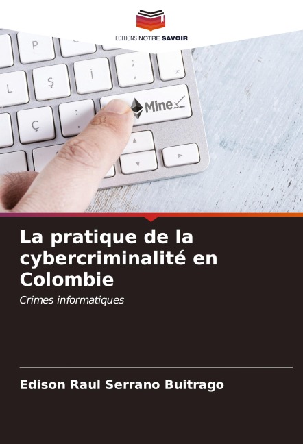 La pratique de la cybercriminalité en Colombie - Edison Raul Serrano Buitrago