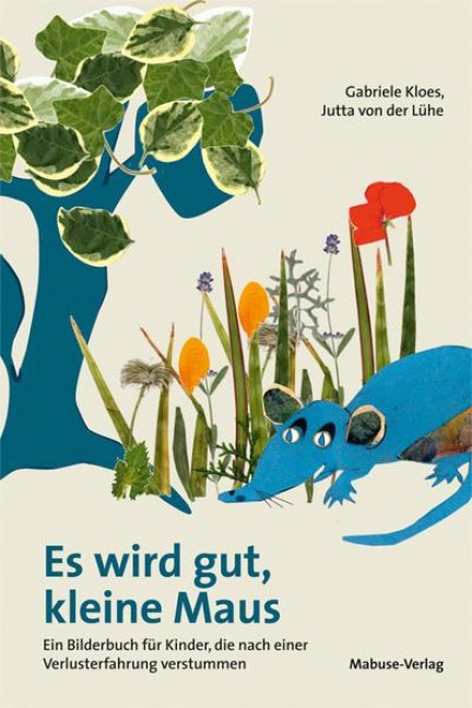 Es wird gut, kleine Maus - Gabriele Kloes
