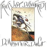 Da Müssen Wir Durch - Franz Josef Degenhardt