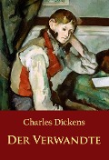 Cover-Bild zum Titel 'Der Verwandte' von 'Charles Dickens'