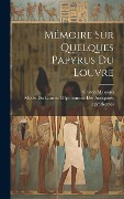 Cover-Bild zum Titel 'Mémoire Sur Quelques Papyrus Du Louvre' von 'Gaston Maspero'