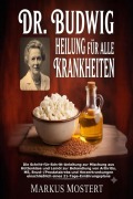 Cover-Bild zum Titel 'Dr. Budwig Heilung Für Alle Krankheiten' von 'Markus Mostert'
