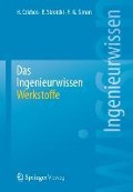 Das Ingenieurwissen: Werkstoffe - Horst Czichos, Franz-Georg Simon, Birgit Skrotzki