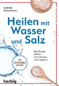 Cover-Bild zum Titel 'Heilen mit Wasser und Salz' von 'Gabriele Zimmermann'