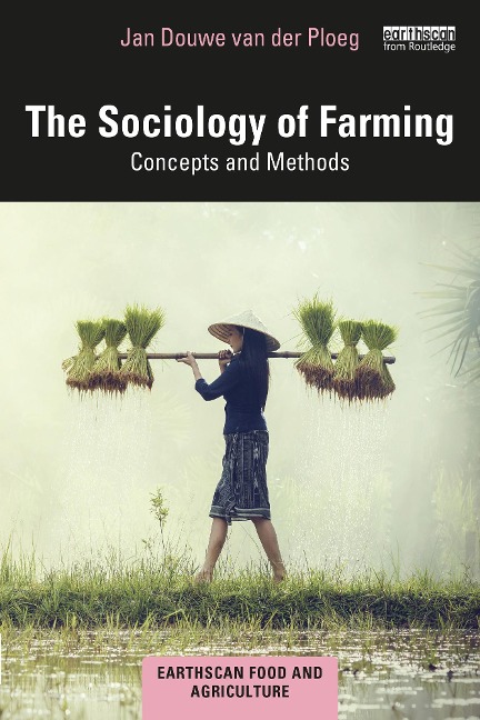 The Sociology of Farming - Jan Douwe van der Ploeg