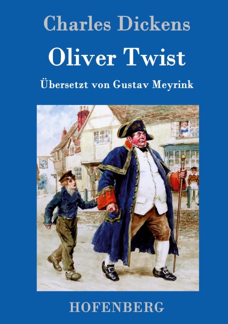 Oliver Twist oder Der Weg eines Fürsorgezöglings - Charles Dickens