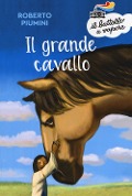 Cover-Bild zum Titel 'Il grande cavallo' von 'Roberto Piumini'