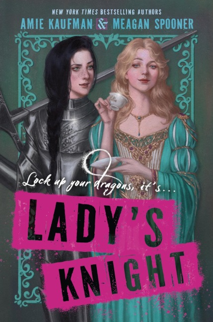 Lady's Knight - Amie Kaufman, Meagan Spooner