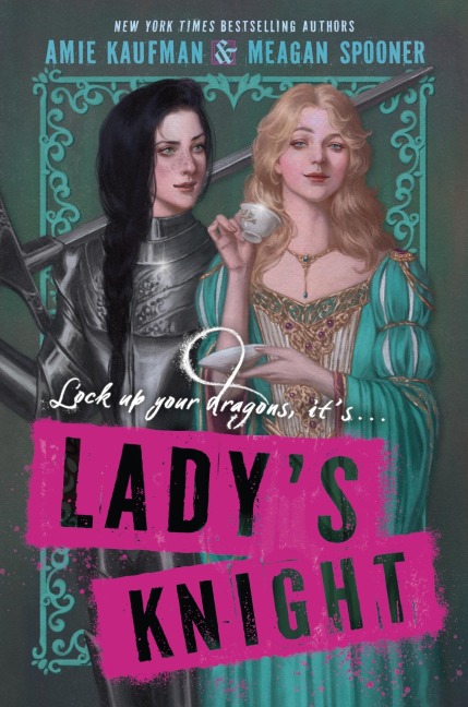 Lady's Knight - Amie Kaufman, Meagan Spooner
