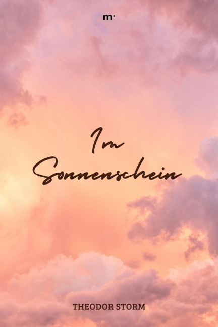 Im Sonnenschein - Theodor Storm