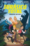 Cover-Bild zum Titel 'Jurásico Total: Perdidos Sin Wifi / Total Jurassic. Lost Without Wi-Fi' von 'Sara Cano, Frances Gasco'