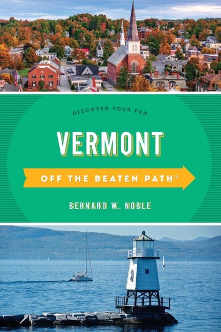 Vermont Off the Beaten Path® - Barbara Rogers, Stillman Rogers