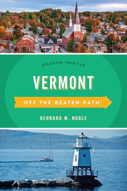 Vermont Off the Beaten Path® - Barbara Rogers, Stillman Rogers