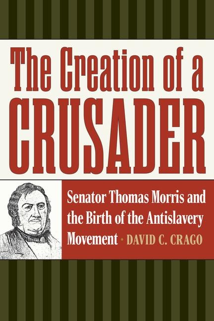 The Creation of a Crusader - David C Crago