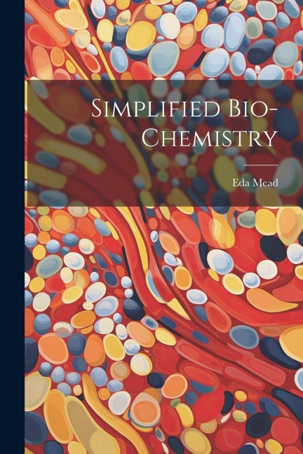 Simplified Bio-chemistry - Eda Mead
