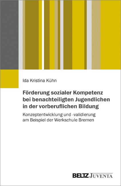 Förderung sozialer Kompetenz bei benachteiligten Jugendlichen in der vorberuflichen Bildung - Ida Kristina Kühn