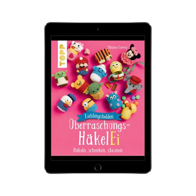 Lieblingshelden Überraschungs-HäkelEi (kreativ.kompakt.) - Melanie Czerny