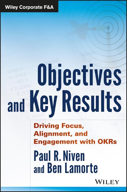 Objectives and Key Results - Paul R. Niven, Ben Lamorte
