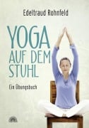 Cover-Bild zum Titel 'Yoga auf dem Stuhl' von 'Edeltraud Rohnfeld'