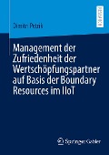 Management der Zufriedenheit der Wertschöpfungspartner auf Basis der Boundary Resources im IIoT - Dimitri Petrik