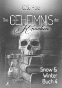 Cover-Bild zum Titel 'Das Geheimnis der Knochen' von 'C. S. Poe'