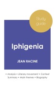 Cover-Bild zum Titel 'Study guide Iphigenia by Jean Racine (in-depth literary analysis and complete summary)' von 'Jean Racine'