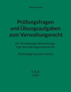 Cover-Bild zum Titel 'Prüfungsfragen und Übungsaufgaben zum Verwaltungsrecht' von 'Thorsten Franz'