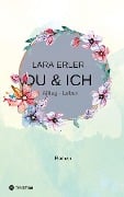 Cover-Bild zum Titel 'du & ich : Alltag - Leben' von 'Lara Erler'