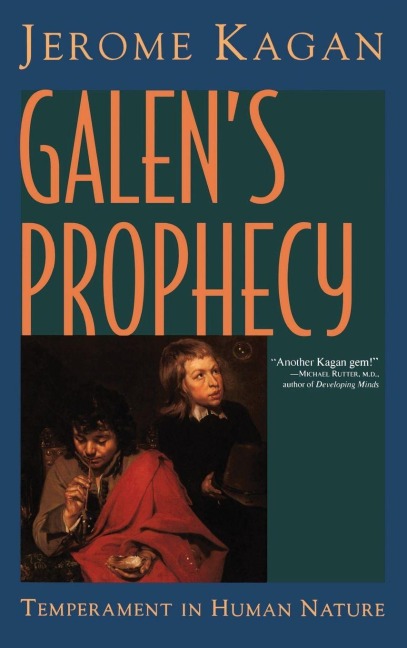 Galen's Prophecy - Jerome Kagan
