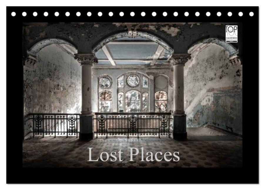 Lost Places - vergessene orte vergessener glanz (Tischkalender 2026 DIN A5 quer), CALVENDO Monatskalender - Oliver Jerneizig