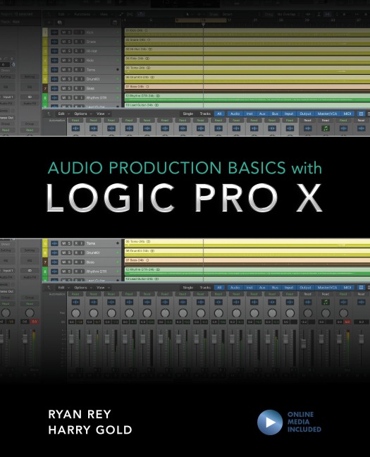 Audio Production Basics with Logic Pro X - Harry Gold, Ryan Rey