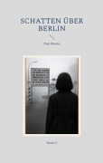 Cover-Bild zum Titel 'Schatten über Berlin' von 'Paul Martín'