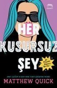 Cover-Bild zum Titel 'Her Kusursuz Sey' von 'Matthew Quick'