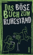 Cover-Bild zum Titel 'Das böse Buch zum Ruhestand' von 'Linus Höke, Roger Schmelzer, Peter Gitzinger'