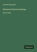 Cover-Bild zum Titel 'Römische Staatsverwaltung' von 'Joachim Marquardt'