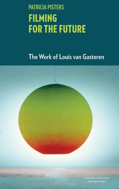 Filming for the Future - Patricia Pisters