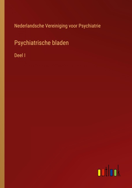 Psychiatrische bladen - Nederlandsche Vereiniging voor Psychiatrie