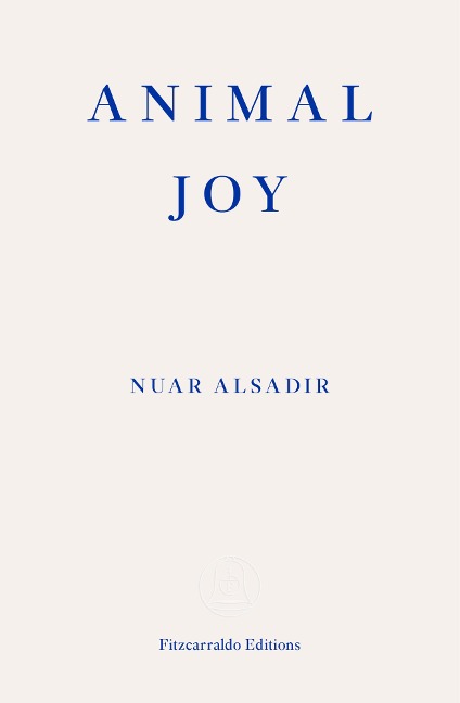 Animal Joy - Nuar Alsadir