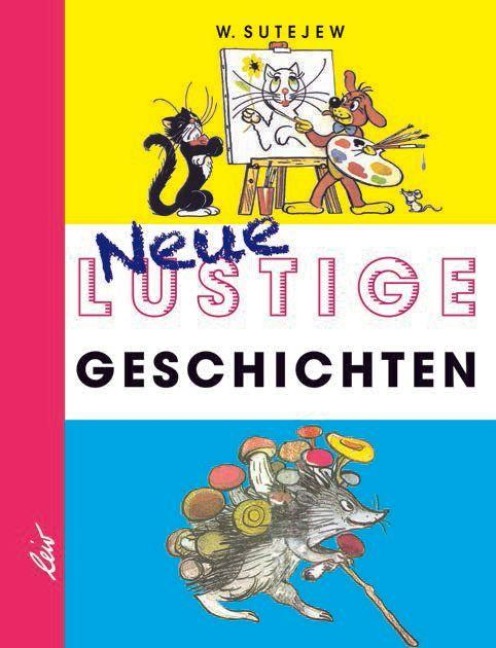 Neue Lustige Geschichten - Wladimir Sutejew