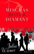 Cover-Bild zum Titel 'Mischas roter Diamant' von 'Julia Wiener'