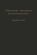 Cover-Bild zum Titel 'Elektrische Maschinen der Kraftbetriebe' von 'Engelbert Wist'