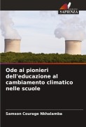 Cover-Bild zum Titel 'Ode ai pionieri dell'educazione al cambiamento climatico nelle scuole' von 'Samson Courage Nkhalamba'