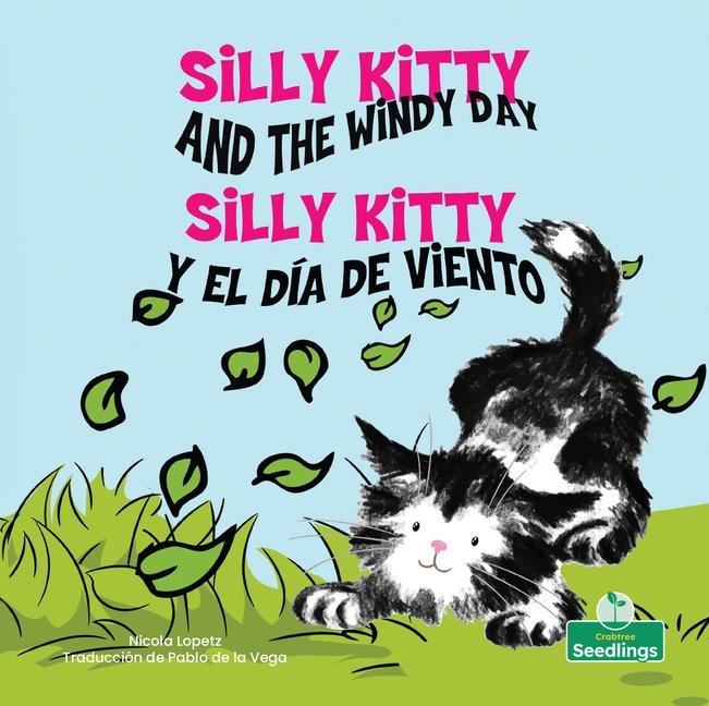 Silly Kitty Y El Día de Viento (Silly Kitty and the Windy Day) Bilingual Eng/Spa - Nicola Lopetz