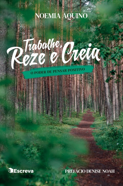 Trabalhe, reze e creia - Noemia Aquino
