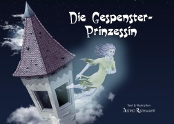 Cover-Bild zum Titel 'Die Gespensterprinzessin' von 'Astrid Rathmayr'