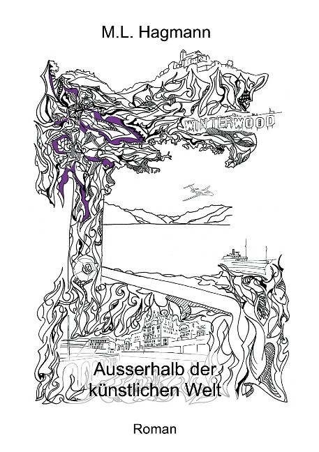 Ausserhalb der künstlichen Welt - M. L. Hagmann