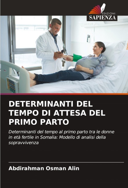 DETERMINANTI DEL TEMPO DI ATTESA DEL PRIMO PARTO - Abdirahman Osman Alin