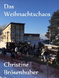 Das Weihnachtschaos - Christine Brösenhuber
